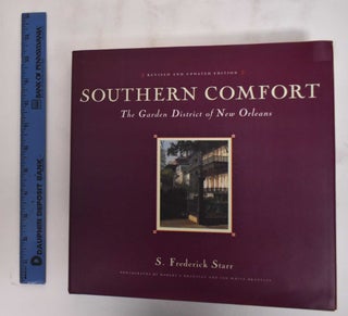 Item #180033 Southern Comfort: The Garden District of New Orleans. S. Frederick Starr, Roberts S/...