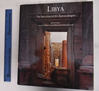 Item #180044 Libya: The Lost Cities of the Roman Empire. Antonino Di Vita, Ginette di...