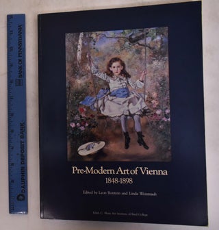 Item #18007 Pre-Modern Art of Vienna, 1848-1898