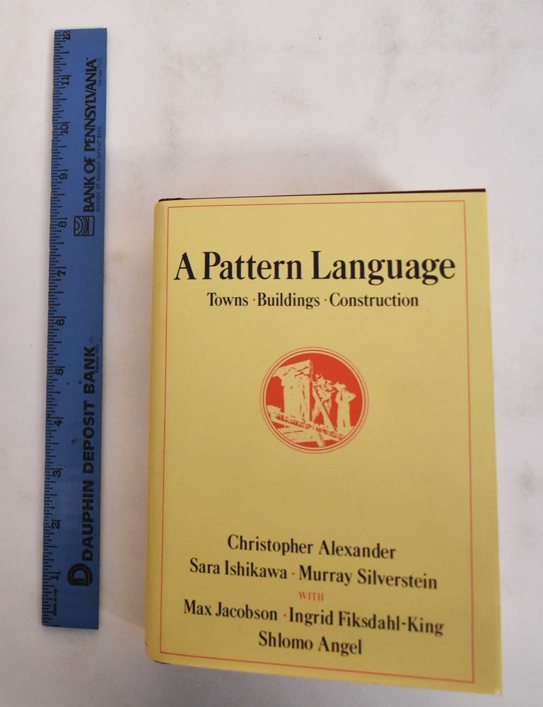 A Pattern Language: Towns, Buildings, Construction | Christopher ...