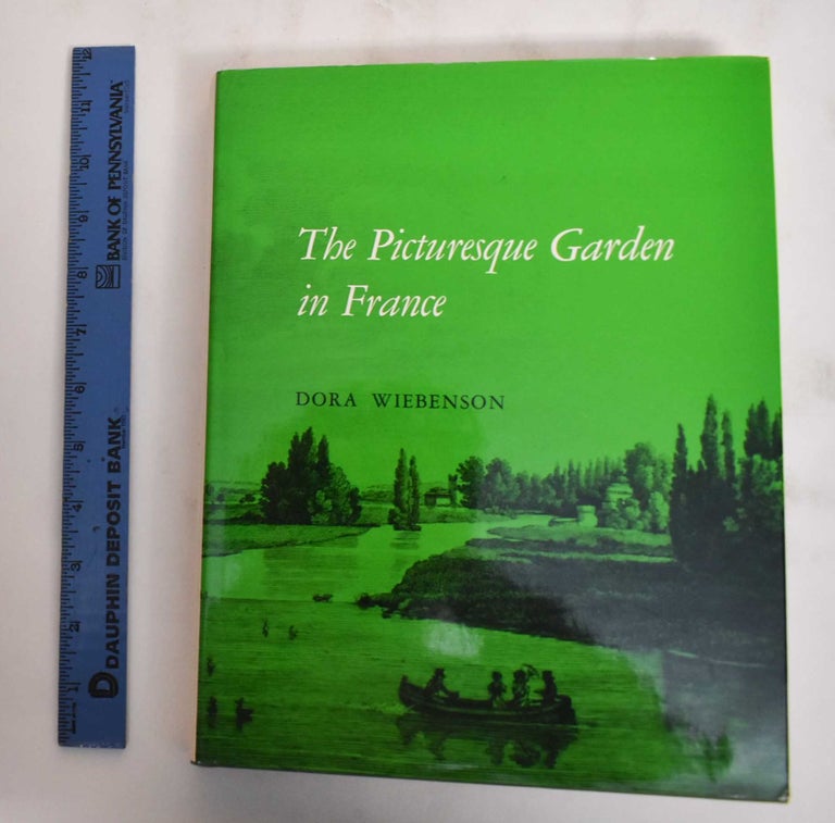 Item #180152 The Picturesque Garden in France. Dora Wiebenson.