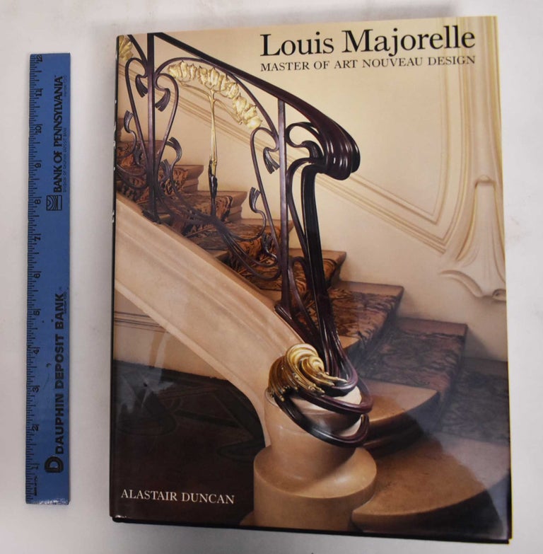 Item #180153 Louis Majorelle: Master Of Art Nouveau Design. Alastair Duncan.