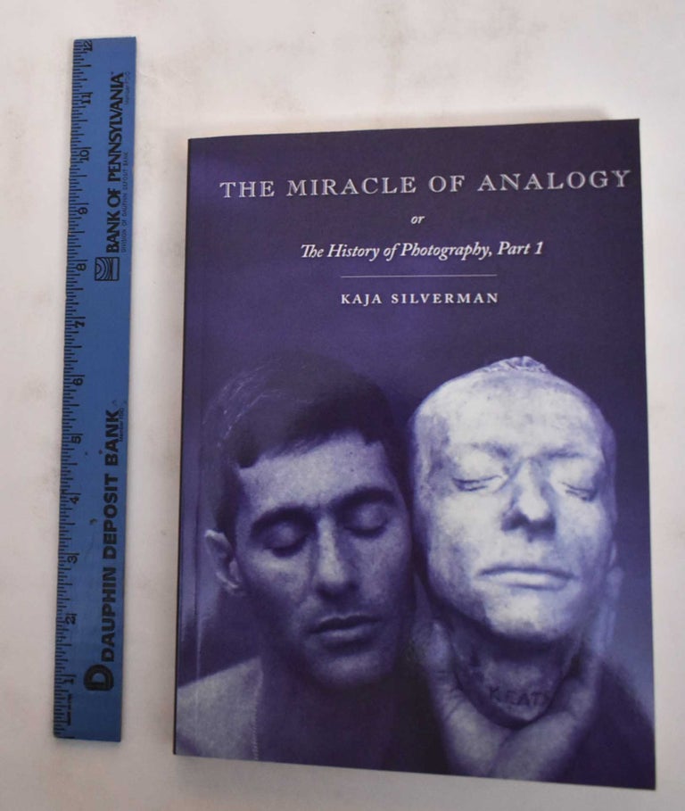 Item #180202 The miracle of analogy, or, The history of photography. Kaja Silverman.
