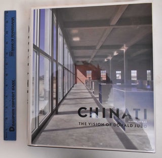 Item #180212 Chinati: The Vision Donald Judd. Marianne Stockebrand, Donald Judd, Rudi Fuchs
