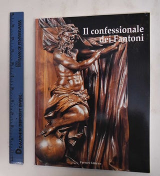 Item #180234 IL Confessionale Dei Fantoni. Mauro Zanchi, Giovanni Curatola