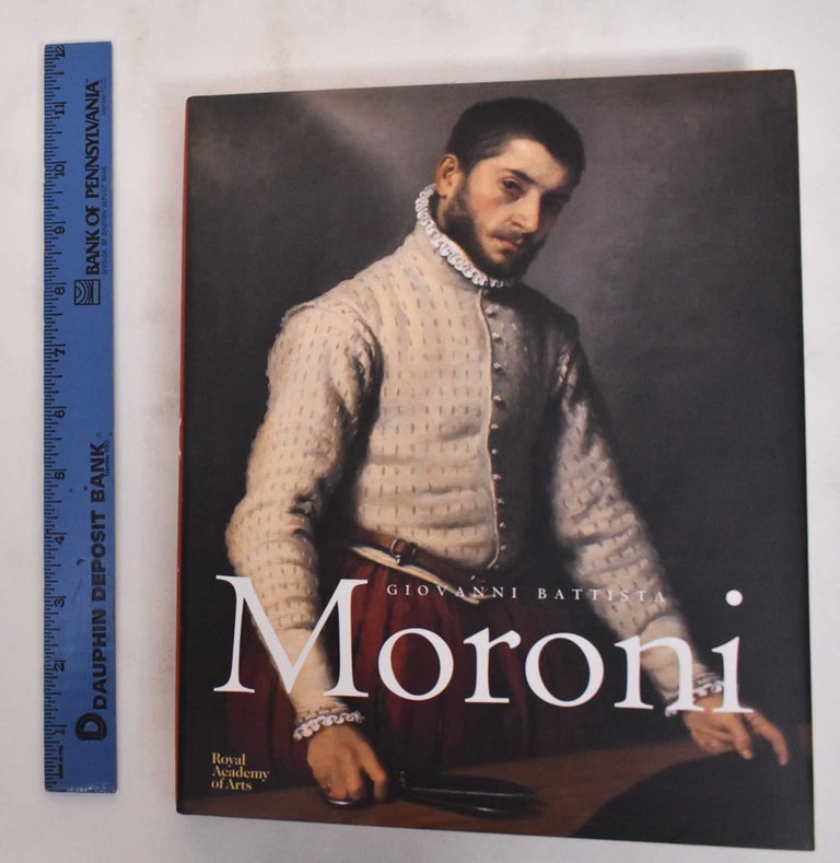 Item #180249 Giovanni Battista Moroni. Simone Facchinetti, Arturo Galansino, Giovanni Battista Moroni.