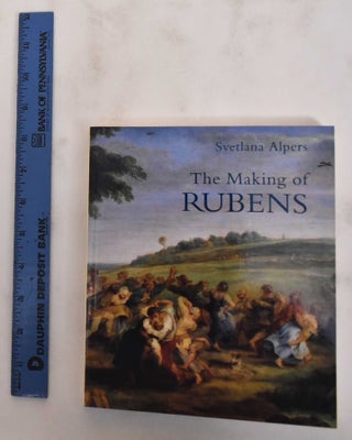 Item #180274 The making of Rubens. Svetlana Alpers