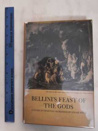 Item #180279 Bellini's Feast of the gods, a study in Venetian humanism. Edgar Wind