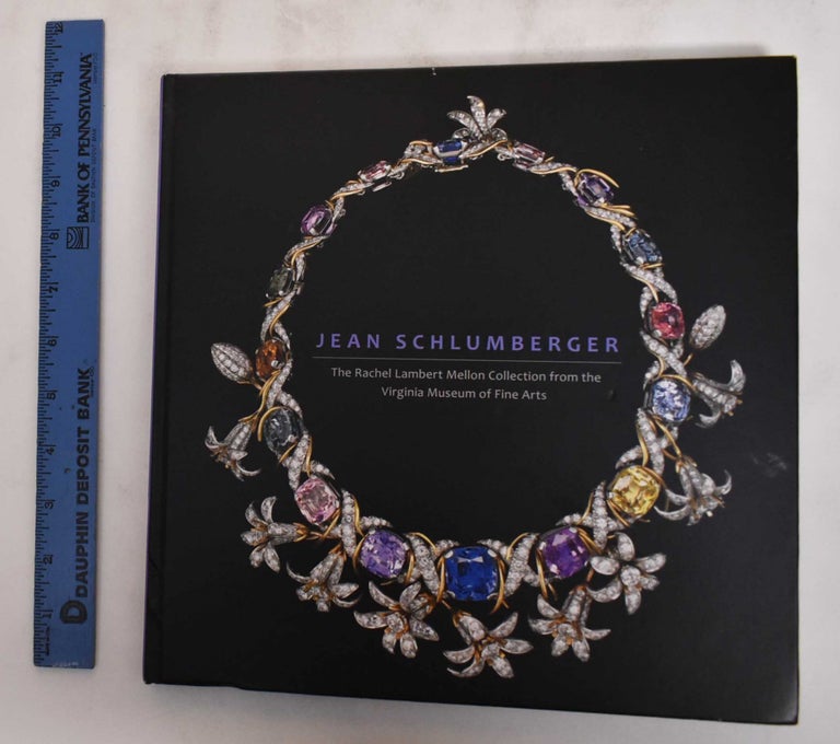 Item #180332 Jean Schlumberger : the Rachel Lambert Mellon collection from the Virginia Museum of Fine Arts. Kristie Couser, author, curator.