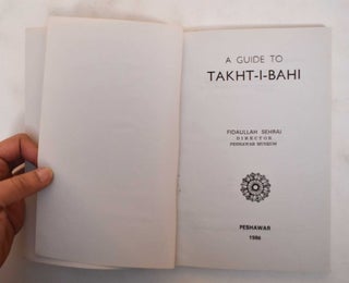 A Guide to Takht-I-Bahi