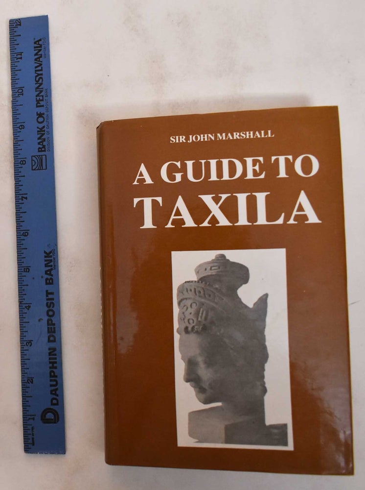 Item #180385 A Guide to Taxila. John Sir Marshall.