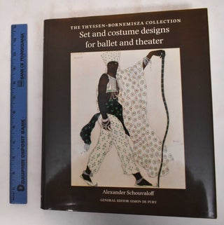 Item #180394 Set and Costume Designs for Ballet and Theater. Alexander Schouvaloff, Simon De Pury