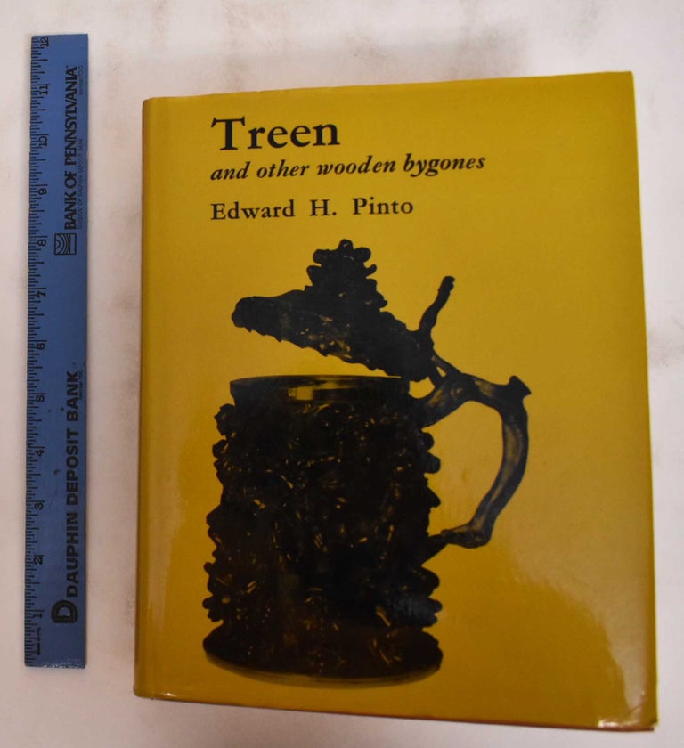 Item #180408 Treen and Other Wooden Bygones; An Encyclopaedia and Social History. Edward H. Pinto.