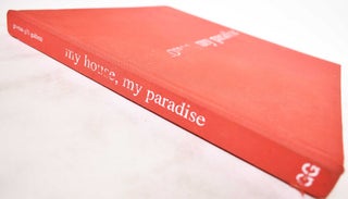 My House, My Paradise: The Construction Of The Ideal Domestic Universe