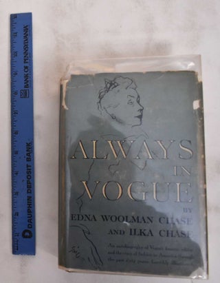Item #180509 Always in Vogue. Edna Woolman Chase, Ilka, Chase