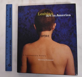 Item #180554 Lesbian Art in America: A Contemporary History. Harmony Hammond