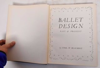 Item #180578 Ballet Design: Past & Present. Cyril W. Beaumont