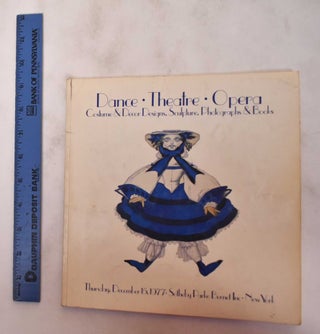 Item #180625 Dance, theater, opera: Costume and decor designs, sculpture, photographs and books....