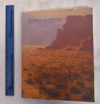 Item #180633 Renoir to Remington: Impressionism to the American West. Patrick Shaw Cable