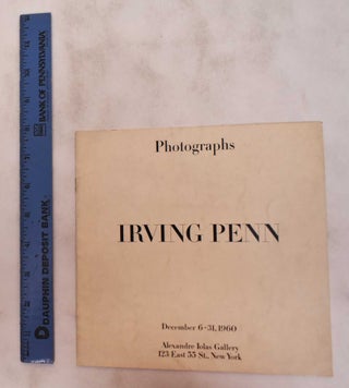 Item #180640 Irving Penn: Photographs. December 6-31, 1960