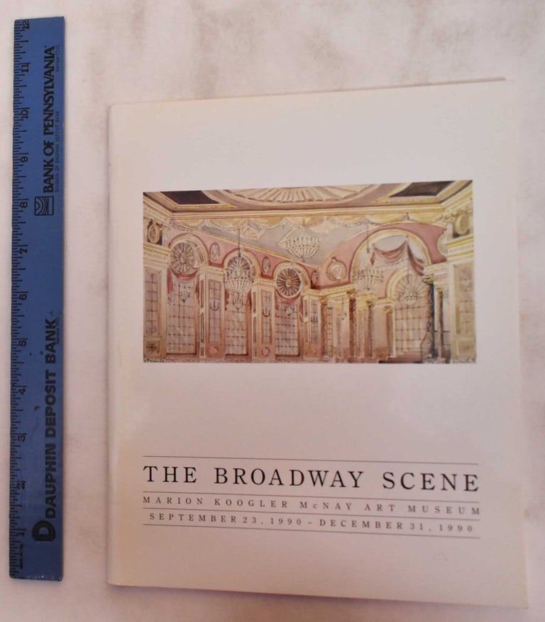 Item #180656 The Broadway scene: The Tobin wing Marion Koogler McNay Art Museum - Sept. 22 - Dec. 31, 1990