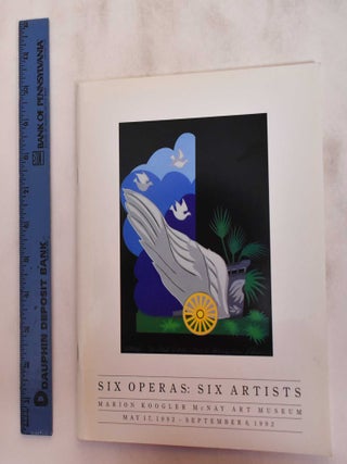 Item #180660 Six operas, six artists: The Tobin wing Marion Koogler McNay Art Museum April -...