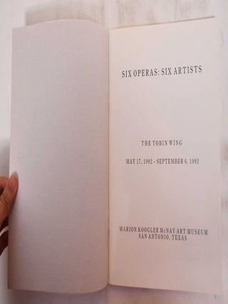 Six operas, six artists: The Tobin wing Marion Koogler McNay Art Museum April - Sept. 6, 1992