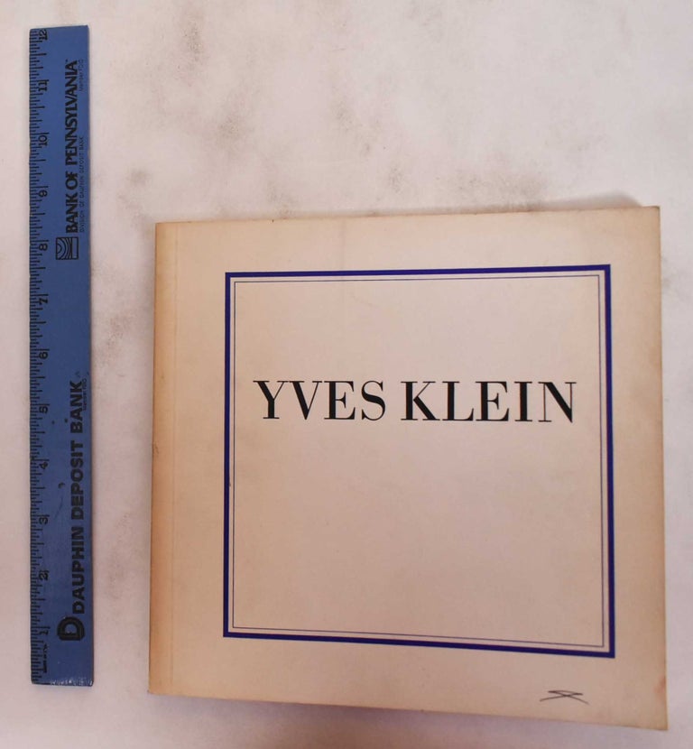 Item #180688 Yves Klein 1928-1962: Selected Writings. Yves Klein.