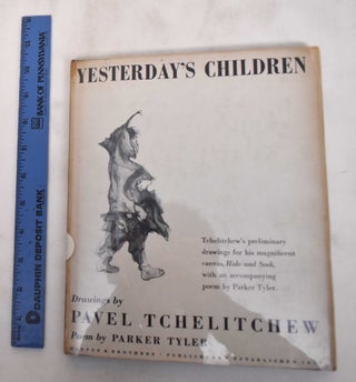 Item #180763 Yesterday's Children [Drawings by Pavel Tchelitchew]. Parker Tyler, Pavel Tchelitchew
