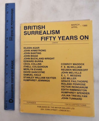Item #180776 British Surrealism- Fifty Years On: March - April 1986. Mayor Gallery