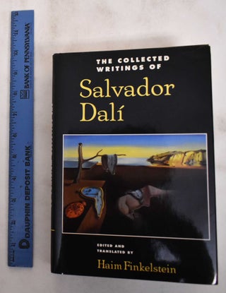 Item #180787 The Collected Writings of Salvador Dali. Salvador Dali, Haim N. Finkelstein