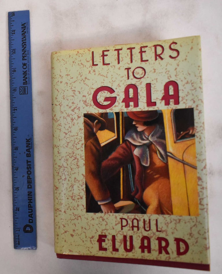 Item #180790 Letters To Gala. Paul Eluard, Jesse Browner.
