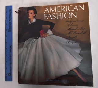 Item #180792 American Fashion: The Life and Lines of Adrian, Mainbocher, McCardell, Norell, and...
