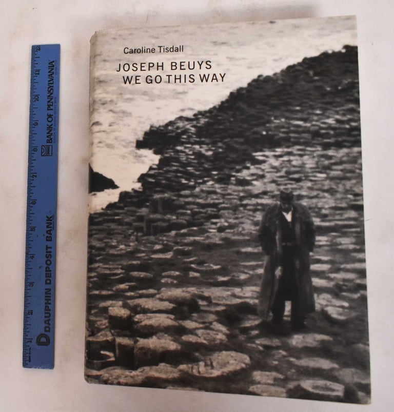 Item #180804 Joseph Beuys: We Go This Way. Caroline Tiadall.