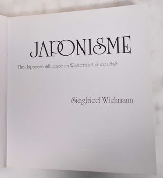 Japonisme : The Japanese Influence on Western Art Since 1858