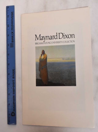 Item #180844 Maynard Dixon: Artist of the West. Wesley M. Burnside