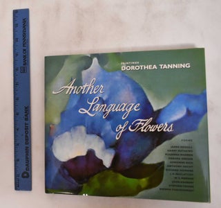 Item #180938 Another Language of Flowers, Paintings. Dorothea Tanning