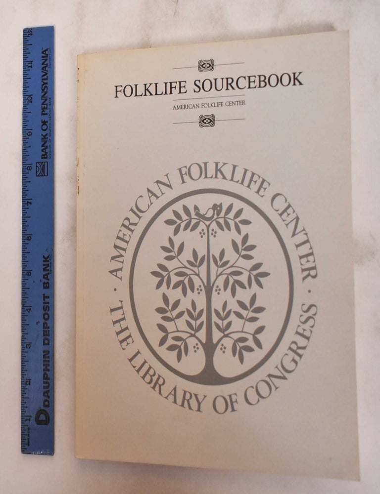 Item #180965 Folklife sourcebook : A Directory of Folklife Resources in the United States and Canada. Peter Bartis, Hillary Glatt.