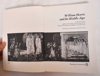 William Morris and the Middle Ages: A Collection of Essays, Together with a Catalogue of Works Exhibited at the Whitworth Art Gallery, September 28 to December 8, 1984
