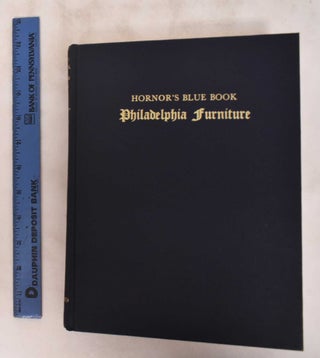 Item #180974 Blue Book - Philadelphia Furniture: William Penn to George Washington. William...