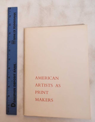 Item #180976 American Artists As Print Makers. Paul A. Chew