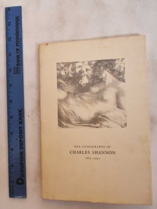 Item #180992 The lithographs of Charles Shannon. J. G. Paul Delaney