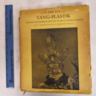 Item #180993 Tang-Plastik: Chinesische Grabkeramik des VII. Bis X. Jahrhunderts. Eduard Fuchs