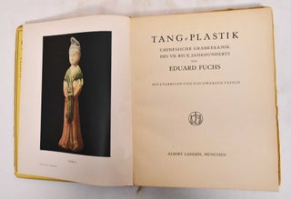 Tang-Plastik: Chinesische Grabkeramik des VII. Bis X. Jahrhunderts