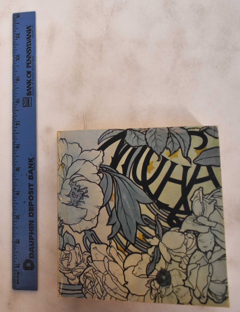 Item #180995 Mucha, 1860-1939: peintures, illustrations, affiches, arts d&eacute;coratifs, Paris, Grand Palais 5 f&eacute;vrier-28 avril 1980. N&aacute;rodn&iacute; galerie v. Praze., R&eacute;union des mus&eacute;es nationaux, France.