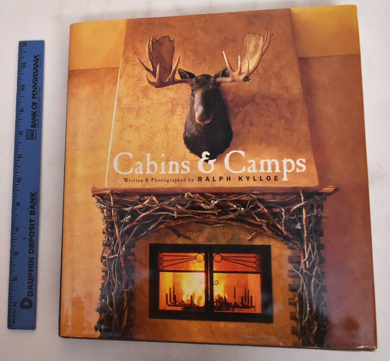 Item #180997 Cabins & Camps. Ralph R. Kylloe.