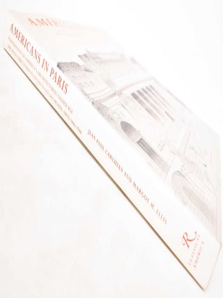 Americans in Paris: Foundations of America's Architectural Gilded Age: Architecture Students at the Ecole des Beaux-Arts, 1846-1946