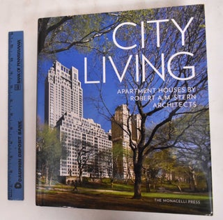 Item #181003 City Living: Apartment Houses by Robert A.M. Stern Architects. Robert A. M. Stern