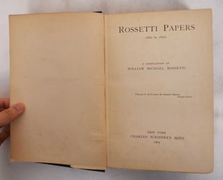 Item #181007 Rossetti papers, 1862-1870. William Michael Rossetti, compiler