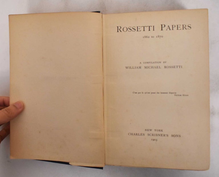 Item #181007 Rossetti papers, 1862-1870. William Michael Rossetti, compiler.